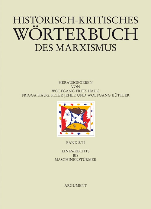 Historisch-kritisches Wörterbuch des Marxismus Band 8/II - links/rechts bis Maschinenstürmer