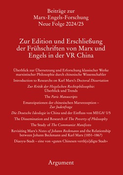 Beiträge zur Marx-Engels-Forschung Neue Folge 2024/25 – Zur Edition und Erschließung der Frühschriften von Marx und Engels in der VR China