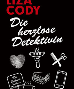 Die herzlose Detektivin